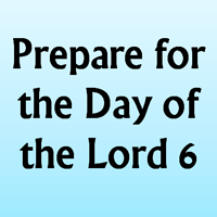 Day of the Lord - 6